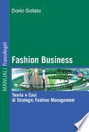 Fashion business. Teoria e casi di strategic fashion management