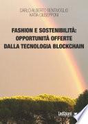 Fashion e sostenibilità: opportunità offerte dalla tecnologia blockchain