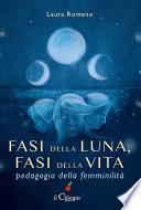 Fasi della luna, fasi della vita. Pedagogia della femminilità