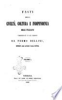 Fasti della civiltà, coltura e indipendenza degl'Italiani