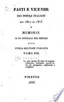 Fasti e vicende degl' italiani dal 1801. al 1815.; o, Memorie di un' uffiziale per servire alla storia militare italiana