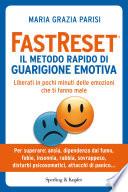 FastReset® Il metodo rapido di guarigione emotiva