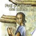Fati e l'albero del miele
