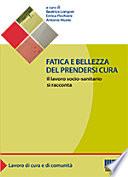 Fatica e bellezza del prendersi cura