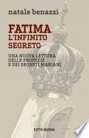 Fatima. L'infinito segreto