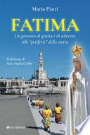 Fatima. Un percorso di grazia e di salvezza alle «periferie» della storia