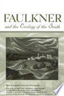 Faulkner and the Ecology of the South
