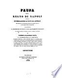 Fauna del regno di Napoli ossia enumerazione di tutti gli animali che abitano le diverse regioni di questo regno e le acque che le bagnano