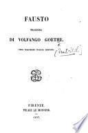 Fausto ... Prima traduzione italiana completa. (Parte prima, traduzione di G. Scalvini.-Parte seconda, di G. Gazzino.).
