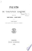 Fausto ... Traduttori G. Scalvini - G. Gazzino. Seconda edizione, coll'aggiunta della Leggenda del Widmann