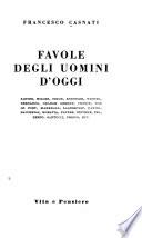 Favole degli uomini d'oggi: Sartre, Miller, Simon, Koestler, Werfel, Bernanos, Graham Greene, Cronin, von Le Fort, Marshall, Lagerkvist, Papini, Bacchelli, Moravia, Pavese, Piovene, Pea, Berto, Santucci, Prisco, ecc