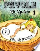 Favole per Bambini 1 Età 4+ Libro da Colorare
