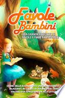 Favole per Bambini Una grande raccolta di favole e fiabe fantastiche. (Vol.15)