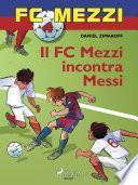 FC Mezzi 4 - Il FC Mezzi incontra Messi
