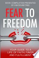Fear to Freedom