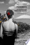Federica. La dipendenza non è per sempre