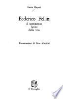 Federico Fellini, il sentimento latino della vita