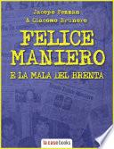 Felice Maniero e la mala del Brenta