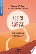 Felici adesso