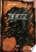 Felici coincidenze. L'antico nello sguardo dell'arte contemporanea