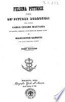 Felsina pittrice vite de' pittori bolognesi [di] Carlo Cesare Malvasia