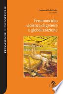 Femminicidio violenza di genere e globalizzazione