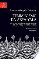 Femminismo da Abya Yala. Idee e proposte delle donne indigene dei 607 popoli di nostra America