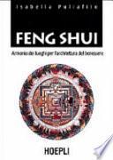 Feng Shui. Armonia dei luoghi per l'architettura del benessere