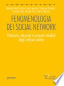 Fenomenologia dei social network. Presenza, relazioni e consumi mediali degli italiani online