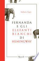 Fernanda e gli elefanti bianchi di Hemingway