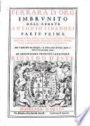 Ferrara d'oro. Imbrunito dall'abbate Antonio Libanori. Parte prima [-terza]. ..