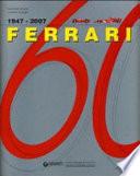 Ferrari 60 1947-2007. Ediz. illustrata