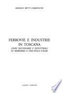 Ferrovie e industrie in Toscana