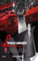 Ferruccio Lamborghini. La storia ufficiale