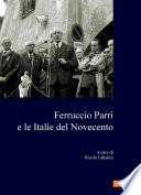 Ferruccio Parri e le Italie del Novecento
