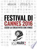 Festival di Cannes 2016 - Ecco la creatività che vince