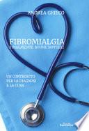 Fibromialgia finalmente buone notizie! Un contributo per la diagnosi e la cura