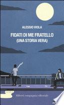 Fidati di me fratello (una storia vera)