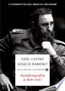 Fidel Castro, autobiografia a due voci