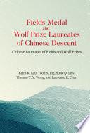 Libro Fields Medal And Wolf Prize Laureates Of Chinese Descent: Chinese Laureates Of Fields And Wolf Prizes