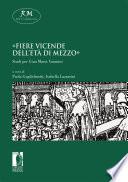 «Fiere vicende dell’età di mezzo».