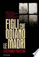Figli che odiano le madri