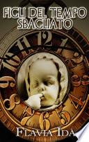 Figli del tempo sbagliato