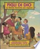 Figli di Dio. La Bibbia illustrata per ragazzi