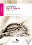 Figli di Saturno. Geografie dell'anima