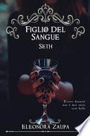 Figlio del sangue. Seth