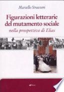 Figurazioni letterarie del mutamento sociale nella prospettiva di Elias