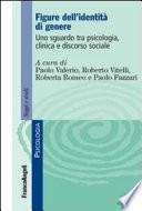 Figure dell'identità di genere. Uno sguardo tra psicologia, clinica e discorso sociale