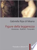 Figure della leggerezza. Anoressia - Bulimia - Psicanalisi