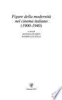 Figure della modernità nel cinema italiano, 1900-1940